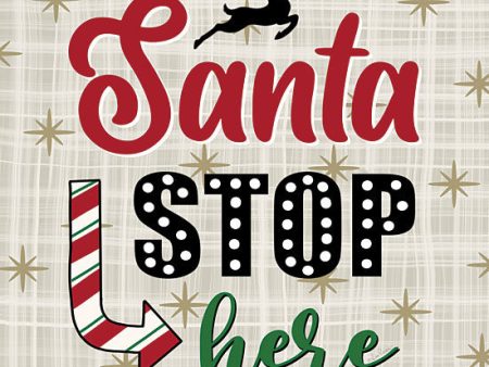 LAR572 - Santa Stop Here - 12x12 on Sale