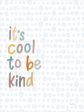 LAR534 - It s Cool to be Kind - 12x16 on Sale